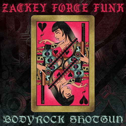 ZACKEY FORCE FUNK / ザッキー・フォース・ファンク / BODYROCK SHOTGUN