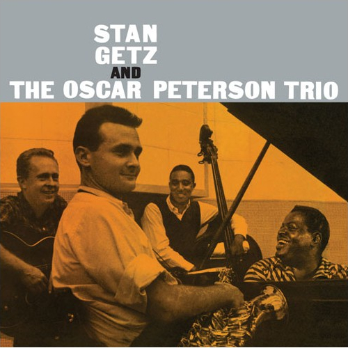 STAN GETZ / スタン・ゲッツ / And Oscar Peterson Trio