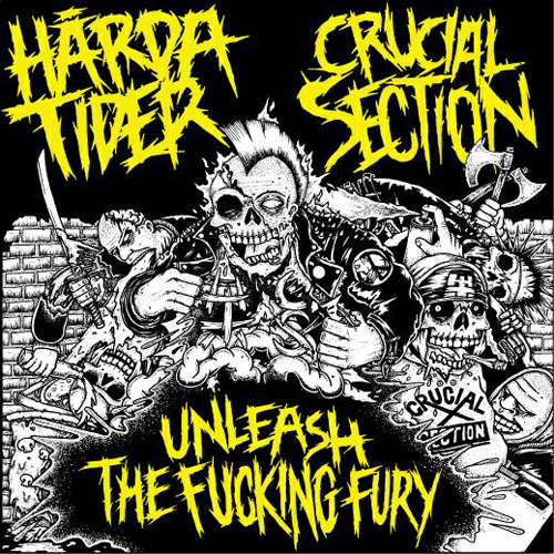 Harda Tider / Crucial Section   / Unleash the fucking fury 7"(Black Vinyl)