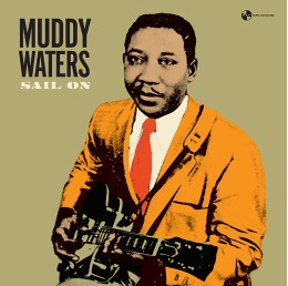 MUDDY WATERS / マディ・ウォーターズ / SAIL ON (+4 BONUS TRACKS) (LP)