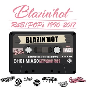 dj Turbo a.k.a. 忍 / BLAZIN' HOT-R&B/POP's 1990-2017