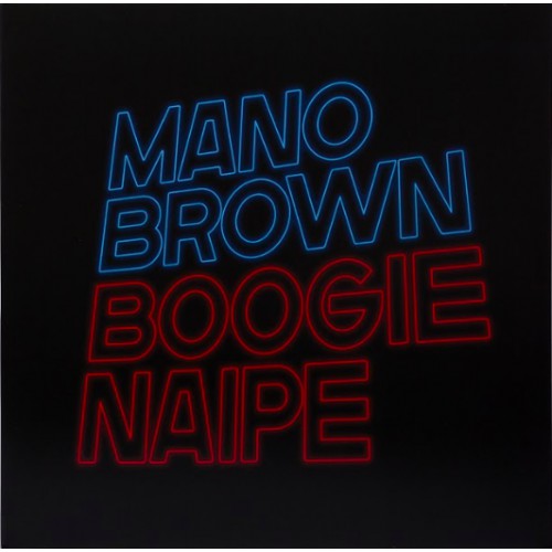 MANO BROWN / マノ・ブラウン / BOOGIE NAIPE