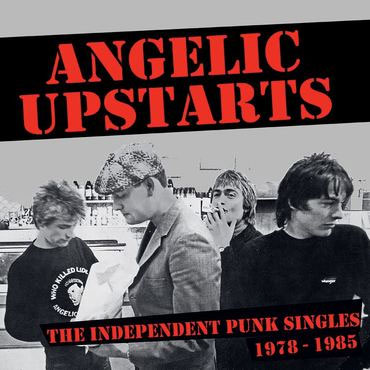 ANGELIC UPSTARTS / INDEPENDENT PUNK SINGLES 1977-1985 (2LP)