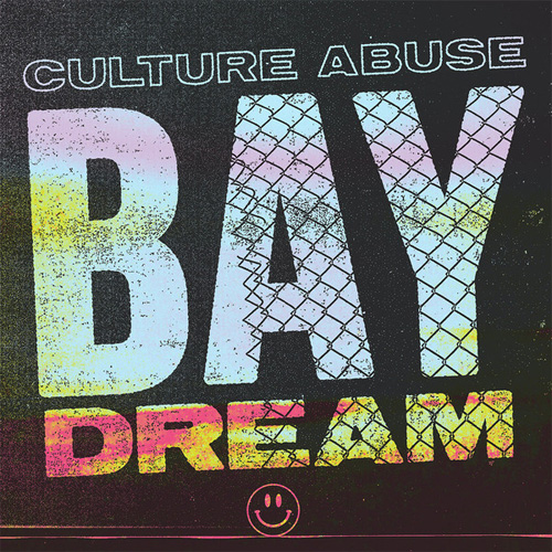 CULTURE ABUSE / BAY DREAM