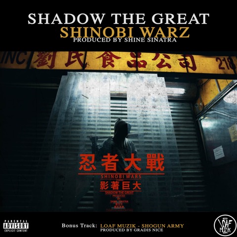 Shadow The Great & Loaf Muzik / Shinobi Warz / ShoGun Army 7"
