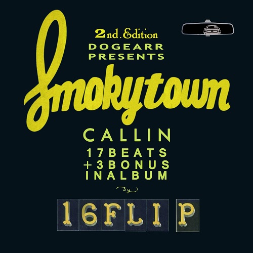 16FLIP (MONJU,DJ KILLWHEEL) / 16フリップ / Smokytown Callin : 2nd Edition