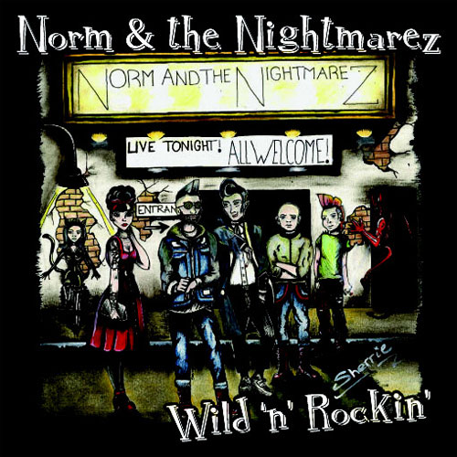 NORM & THE NIGHTMAREZ / WILD & ROCKIN' (7")