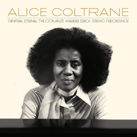 ALICE COLTRANE / アリス・コルトレーン / Spiritual Eternal - Complete Warner Bros. Studio Recordings