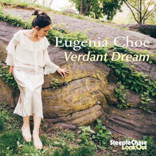 EUGENIA CHOE / ユージニア・チェ / Verdant Dream