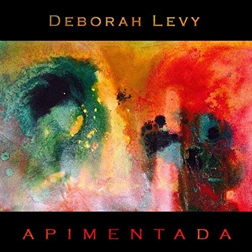DEBORAH LEVY / デボラ・レヴィー / APIMENTADA
