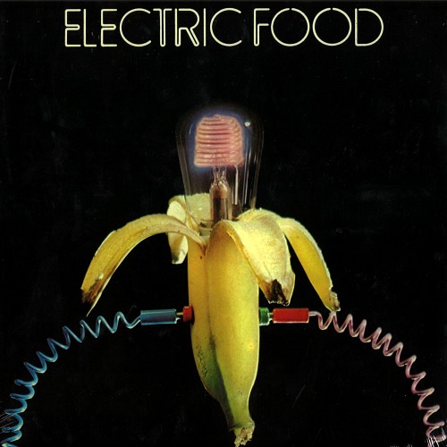 ELECTRIC FOOD / エレクトリック・フード / ELECTRIC FOOD: LIMITED 500 COPIES VIYL - 180g LIMITED VINYL/2018 REMASTER