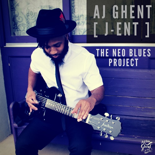 AJ GHENT / AJ ジェント / NEO BLUES PROJECT