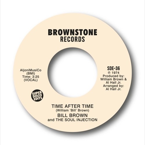 BILL BROWN & THE SOUL INJECTION / ビル・ブラウン・アンド・ザ・ソウル・インジェクション / TIME AFTER TIME (7")