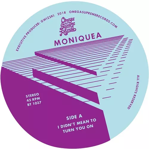 MONIQUEA / I DIDN'T TO TURN YOU ON / BREAK NO HEARTS (7")
