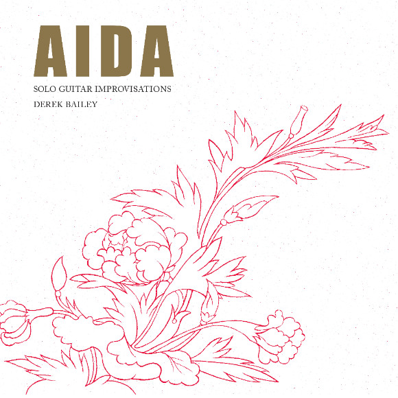 DEREK BAILEY / デレク・ベイリー / Aida : Solo Guitar Improvisations(2LP)