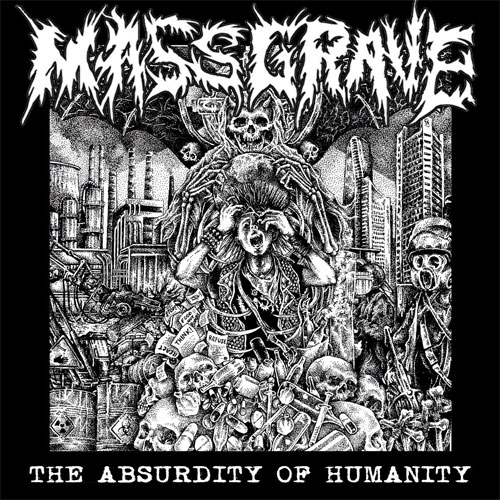 MASSGRAVE (CANADA) / ABSURDITY OF HUMANITY