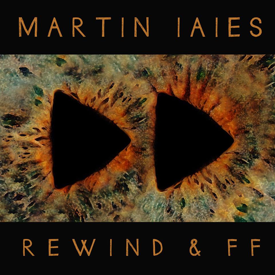 MARTIN IAIES / マルティン・イアイエス / REWIND & FF