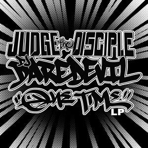 JUDGE THE DISCIPLE & DJ DAREDEVIL / ONE TIME LP
