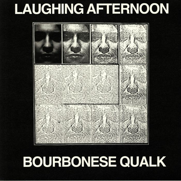 BOURBONESE QUALK / LAUGHING AFTERNOON