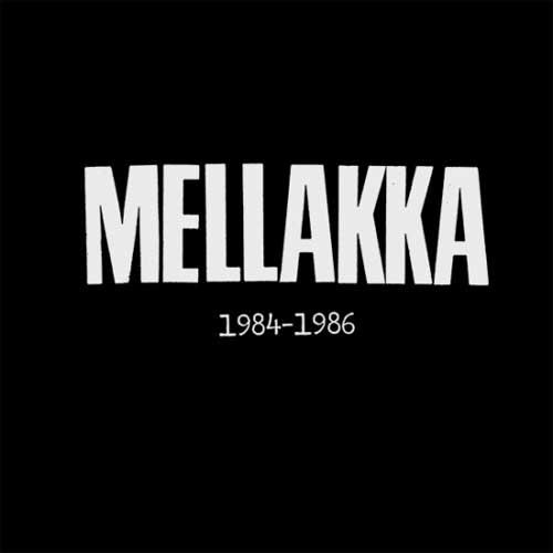 MELLAKKA / 1984-1986 (7")