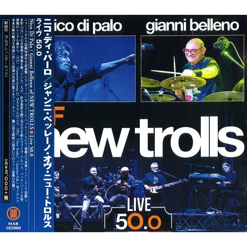 NICO DI PALO/GIANNI BELLENO OF NEW TROLLS / ニコ・ディ・パーロ/ジャンニ・ベッレーノ・オヴ・ニュー・トロルス / LIVE 50.0 / ライヴ50.0