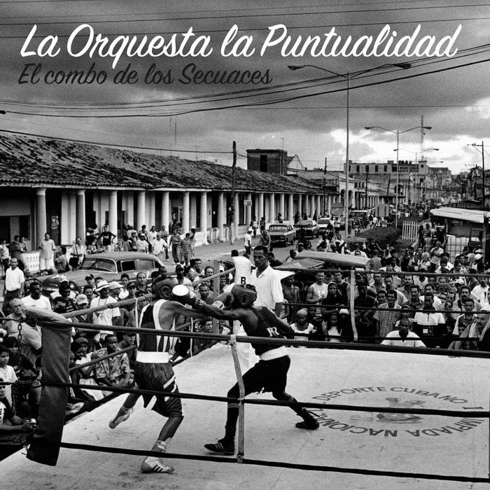 LA ORQUESTA LA PUNTUALIDAD / ラ・オルケスタ・ラ・プントゥアリダ / EL COMBO DE LOS SECUACES