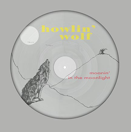 HOWLIN' WOLF / ハウリン・ウルフ / Moanin' In The Moonlight (Picture Disc) (LP)