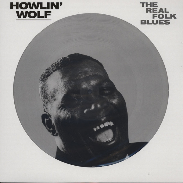 HOWLIN' WOLF / ハウリン・ウルフ / The Real Folk Blues (Picture Disc) (LP)