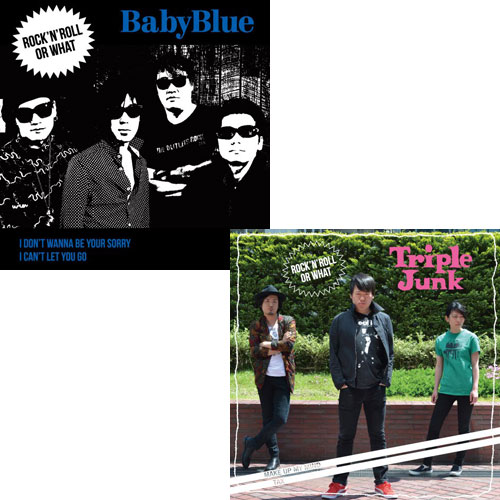 BABY BLUE / TRIPLE JUNK / ROCK'N'ROLL OR WHAT -SPLIT-