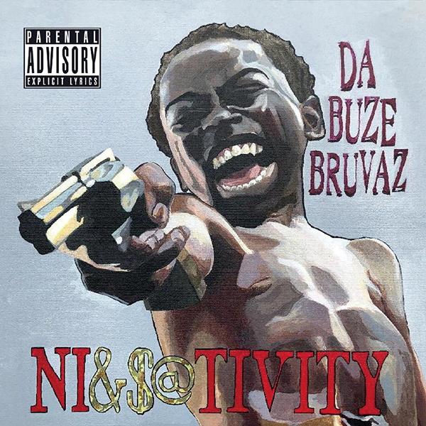 DA BUZE BRUVAZ / NI&$@TIVITY "CD"