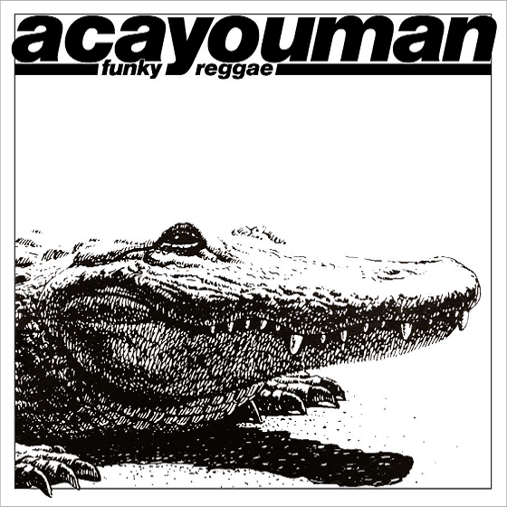 ACAYOUMAN / アカユーマン / FUNKY REGGAE