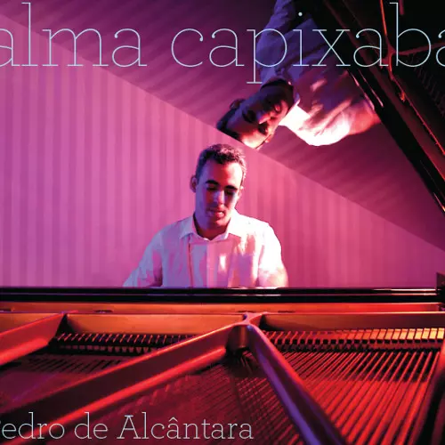 PEDRO DE ALCANTARA / ペドロ・ヂ・アルカンタラ / ALMA CAPIXABA (CD+DVD)