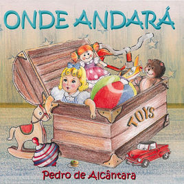 PEDRO DE ALCANTARA / ペドロ・ヂ・アルカンタラ / ONDE ANDARA