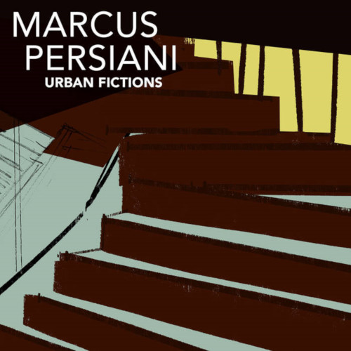 MARCUS PERSIANI / Urban Fictions