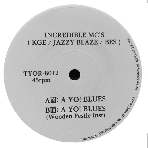 INCREDIBLE MC’s (KGE・JAZZY BLAZE・BES) / A YO! BLUES
