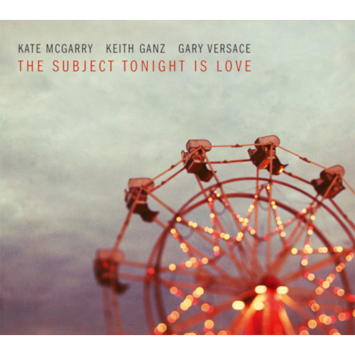 KATE MCGARRY / ケイト・マクギャリー / Subject Tonight Is Love