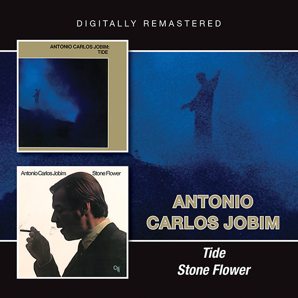 ANTONIO CARLOS JOBIM / アントニオ・カルロス・ジョビン / TIDE / STONE FLOWER