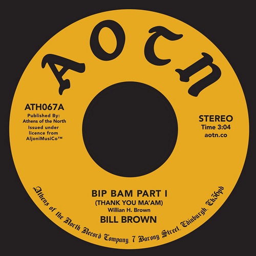 BILL BROWN / BIP BAM (7")