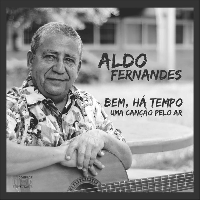 ALDO FERNANDES / アルド・フェルナンデス / BEM, HA TEMPO - UMA CANCAO PELO AR