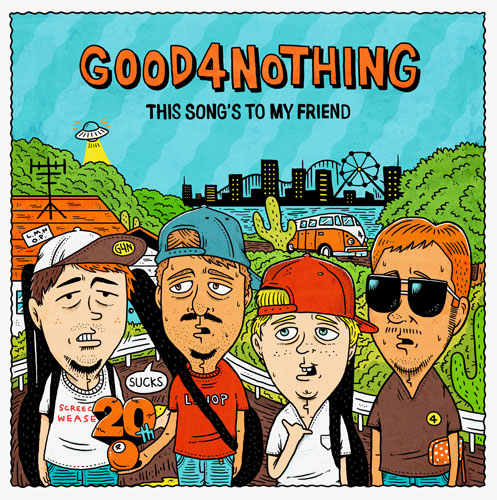 GOOD 4 NOTHING / THIS SONG'S TO MY FRIEND