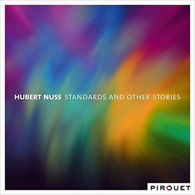 HUBERT NUSS / ヒューベルト・ナス / Standards And Other Stories