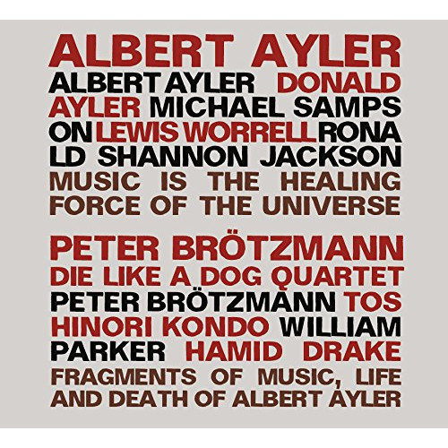 ALBERT AYLER / アルバート・アイラー / Music Is The Healing Force Of The Universe/ Fragments Of Music, Life And Death Of Albert Ayler(2CD)