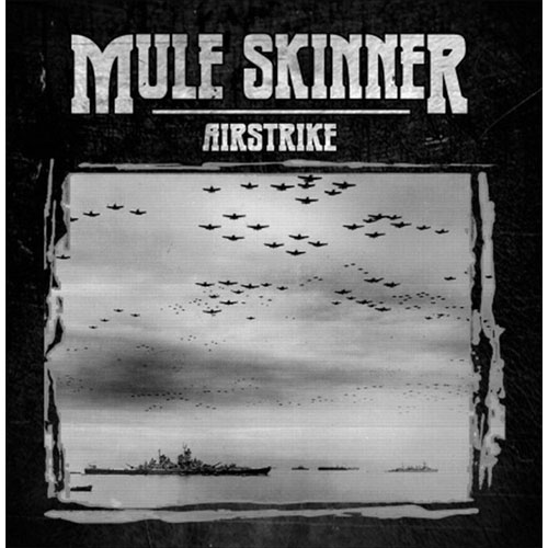 MULE SKINNER / AIRSTRIKE (LP/BLACK VINYL)