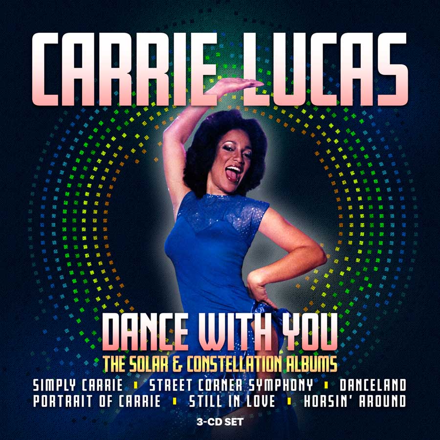 CARRIE LUCAS / キャリー・ルーカス / DANCE WITH YOU - THE SOLAR & CONSTELLATION ALBUMS (3CD)