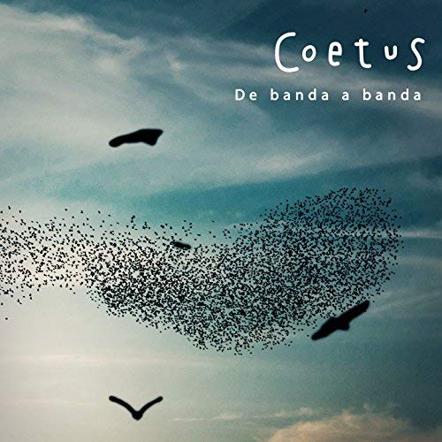 COETUS / コエトゥス / DE BANDA A BANDA