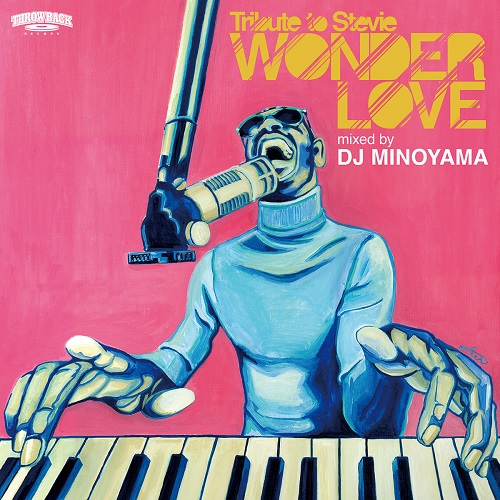 DJ MINOYAMA / DJミノヤマ / WONDER LOVE -Tribute to Stevie-