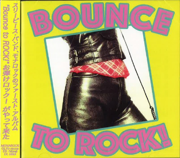 MONAROCK	 / モナロック / Bounce to ROCK!	