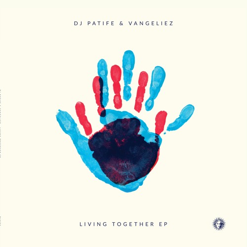 DJ PATIFE & VANGELIEZ / LIVING TOGETHER EP