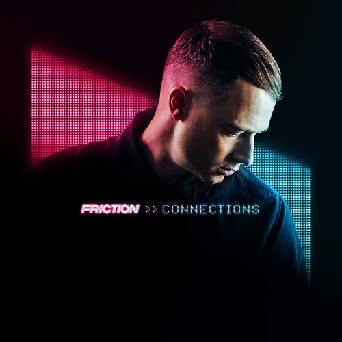 FRICTION (DRUM & BASS) / CONNECTIONS