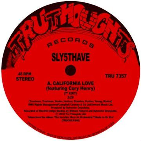 SLY5THAVE / CALIFORNIA LOVE (FEATURING CORY HENRY) / SHIZNIT (FEATURING JESSE FISCHER) (7")